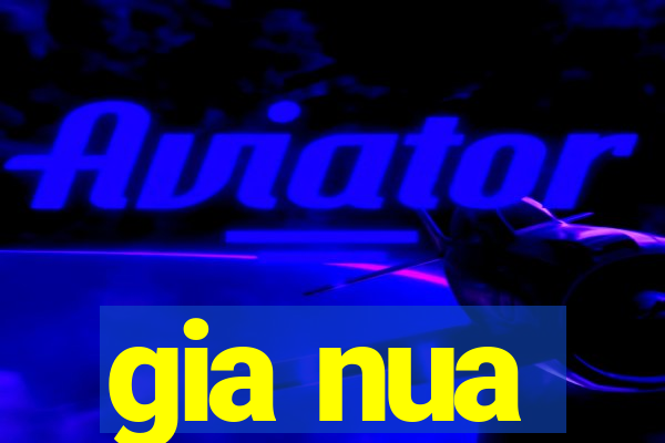gia nua